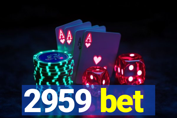 2959 bet